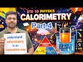 STD 10 | Calorimetry | all concept and numericals simplified