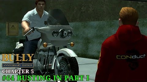 Bully: Anniversary Edition - Mission #64 - Busting In Part I