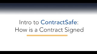 How Do I -  How is a Contract Signed in ContractSafe