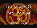 The Ultimate Path to God, by Stephen Knapp