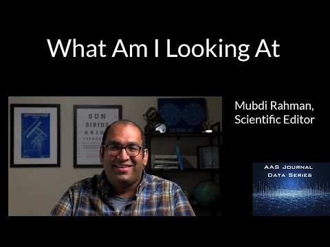AAS Journal Data Series : Mubdi Rahman on What Am I Looking At