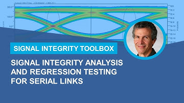 Signal Integrity Analysis and Regression Testing for Serial Links