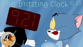 Tom's Life - S1 - E1 - The Irritating Clock