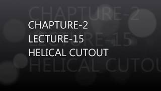 chapter 2 lecture 15 how to do helical cutout by solid edge in hindi