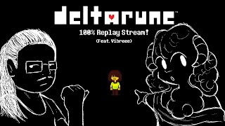 DELTARUNE 100% REPLAY STREAM PART 1 Feat. ⁨@Vibreee⁩ | Chapter 1