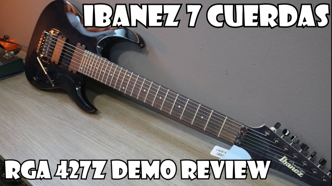 GUITARRA IBANEZ DE 7 Cuerdas 🎸 RGA 427Z REVIEW EN Español! - YouTube