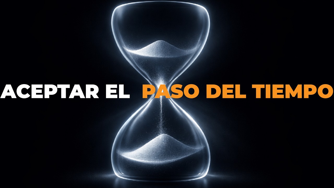 Aceptar el paso del tiempo: filosofía práctica para vivir sin miedo