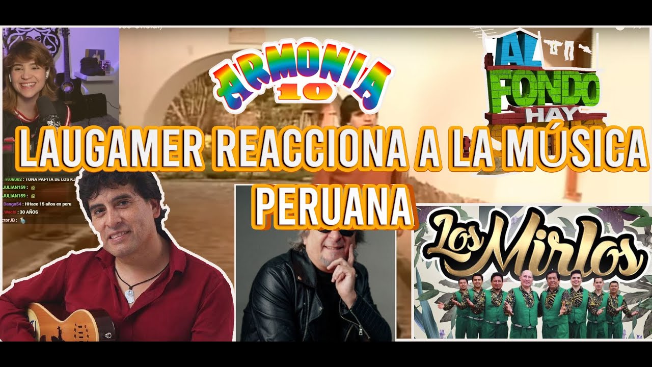 LAUGAMER reacciona a canciones peruanas 🎶🎶🎶