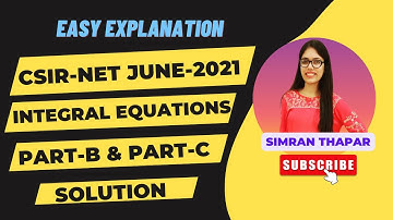 INTEGRAL EQUATIONS | CSIR-NET JUNE-2021 | PART-B & PART-C SOLUTION #csirnet #csirnetmathematics