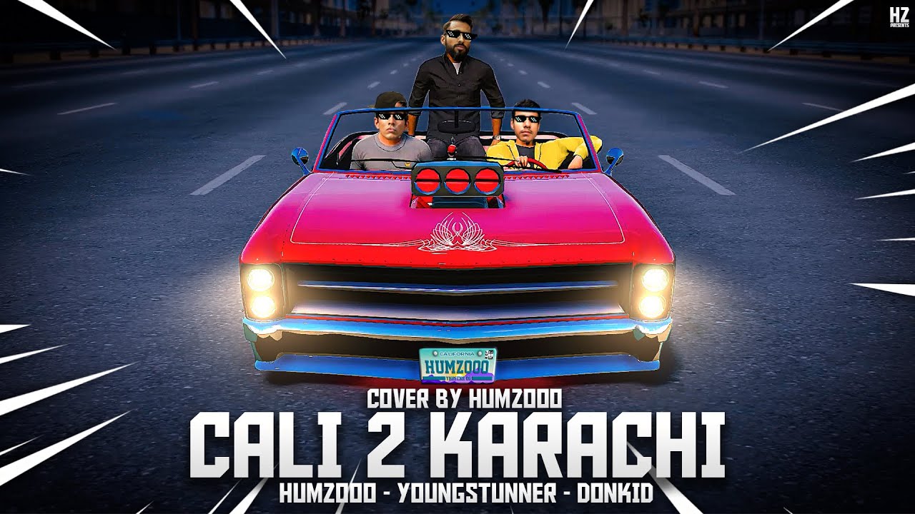 CALI 2 KARACHI - Humzooo | Young Stunners | ( Feat. Donkkid ) Cover Music Video