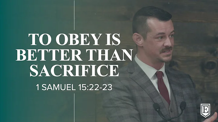 TO OBEY IS BETTER THAN SACRIFICE : 1 Samuel 15:22-23