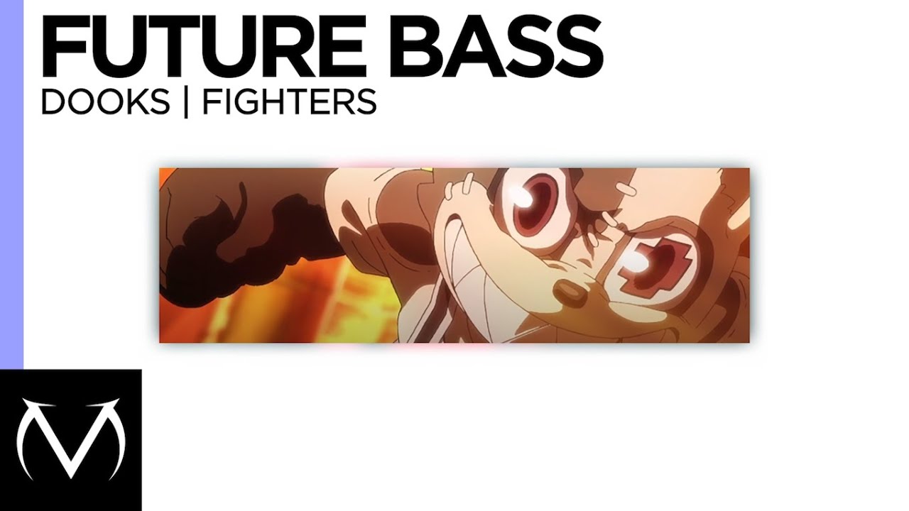 [Future Bass] - dooks - Fighters [Free Download]