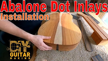 Guitar #106 | Day 9 | Abalone Dot Inlays, Installation