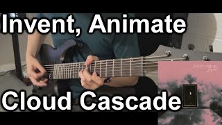 "Cloud Cascade"  - Invent, Animate (Guitar Cover) 2022 HD