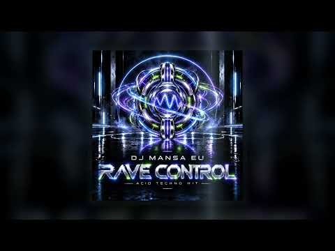 ⚡ DJ MANSA EU — RAVE CONTROL (Acid Techno Hit)