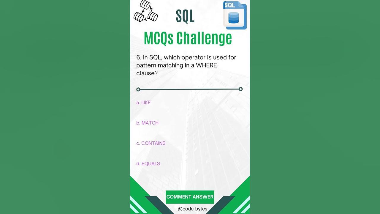 In SQL, which operator is used for pattern matching in a WHERE clause ...