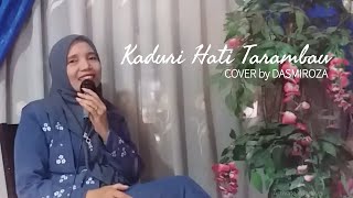 Kaduri Hati Tarambau cover by Dasmiroza [LAGU MINANG]
