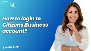 How to login to Citizens Business account ? - Step by Step