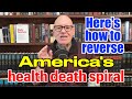 Americans Are The Sickest People In Human History. Here’s Why. And How To End It!