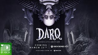 Darq Complete Edition - Xbox Series Xs Launch Trailer