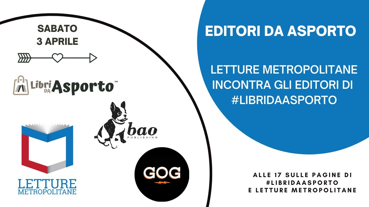Editori da Asporto: Bao Publishing e GOG edizioni su Letture Metropolitane
