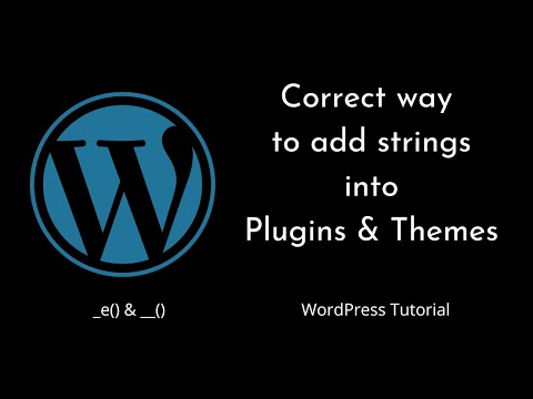 Correct way to add Strings in Themes & Plugins | __() | _e() | WordPress