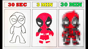 Drawing Deadpool Challenge in 30 sec, 3 min, 30 min