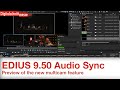 DSM Munich 2019 - EDIUS 9.50 Audio Sync