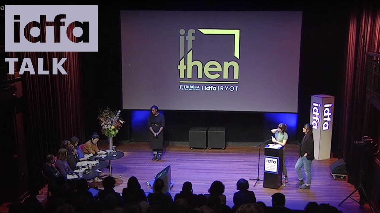IDFA 2019 Talk IF/Then global pitch YouTube