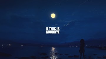 Britton - if this is goodbye (lyrics)