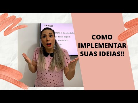 Vídeo: Como Implementar Uma Ideia