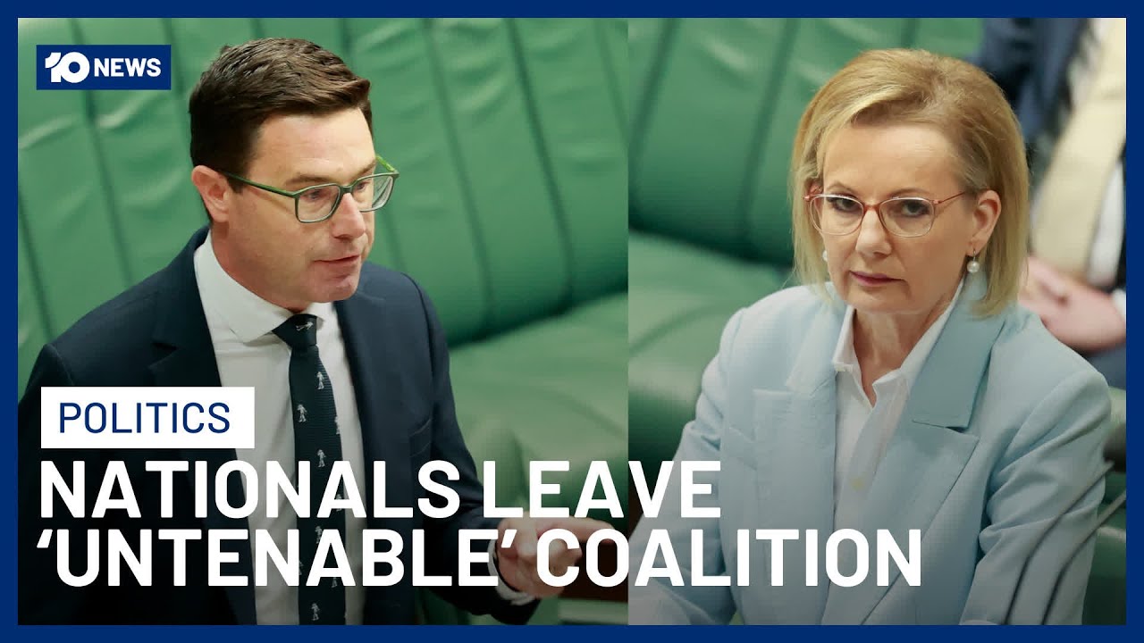 Nationals Leader David Littleproud Announces Split Of ‘Untenable’ Coalition | 10 News