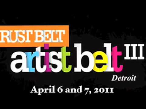 Rust Belt to Artist Belt III Detroit - April 6 & 7...