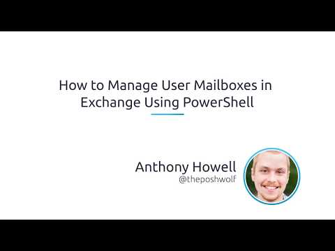 How To Manage User Mailboxes In Exchange Using PowerShell