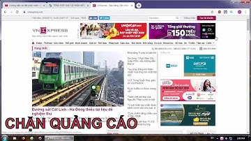 Hướng dẫn chặn quảng cáo khi lướt web đơn giản, dễ hiểu