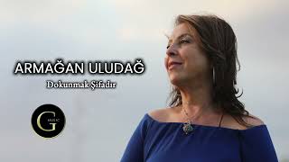 Armağan Uludağ - Dokunmak Şifadır (2026)