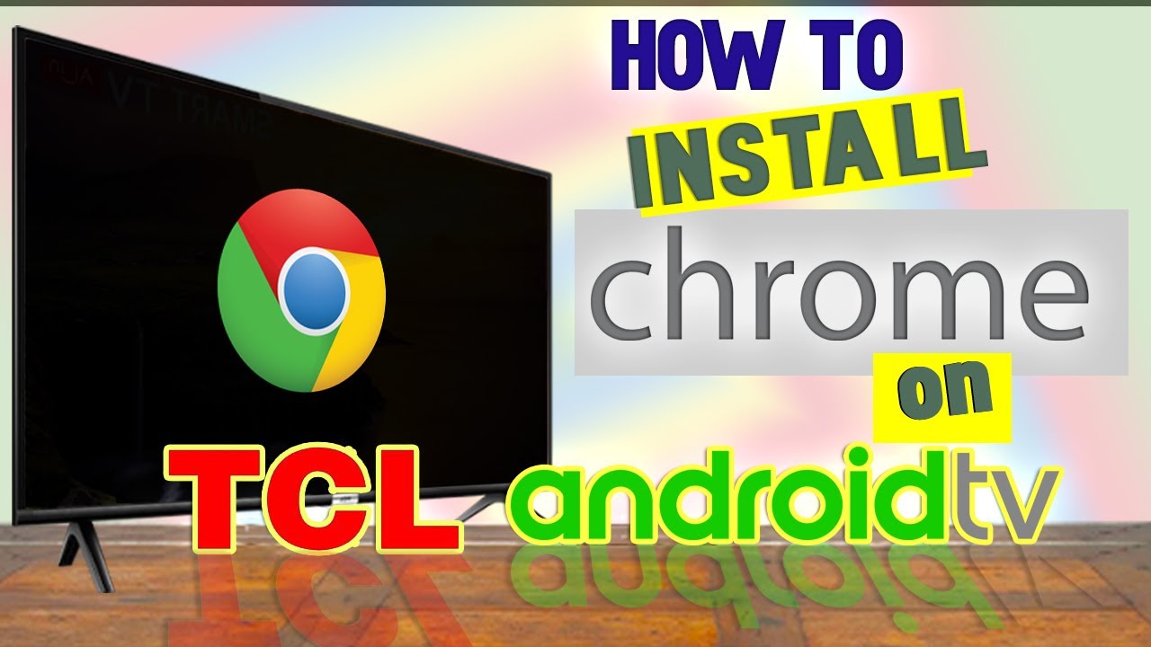  Update  TCL Android TV에 Google 크롬을 설치하는 방법