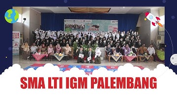 SANG JUARA 2022 - SMA LTI IGM PALEMBANG