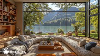 Tranquil Jazz In Luxurious Living Room | Relieve Stress With Slow Lakeside Jazz In Peaceful Nature