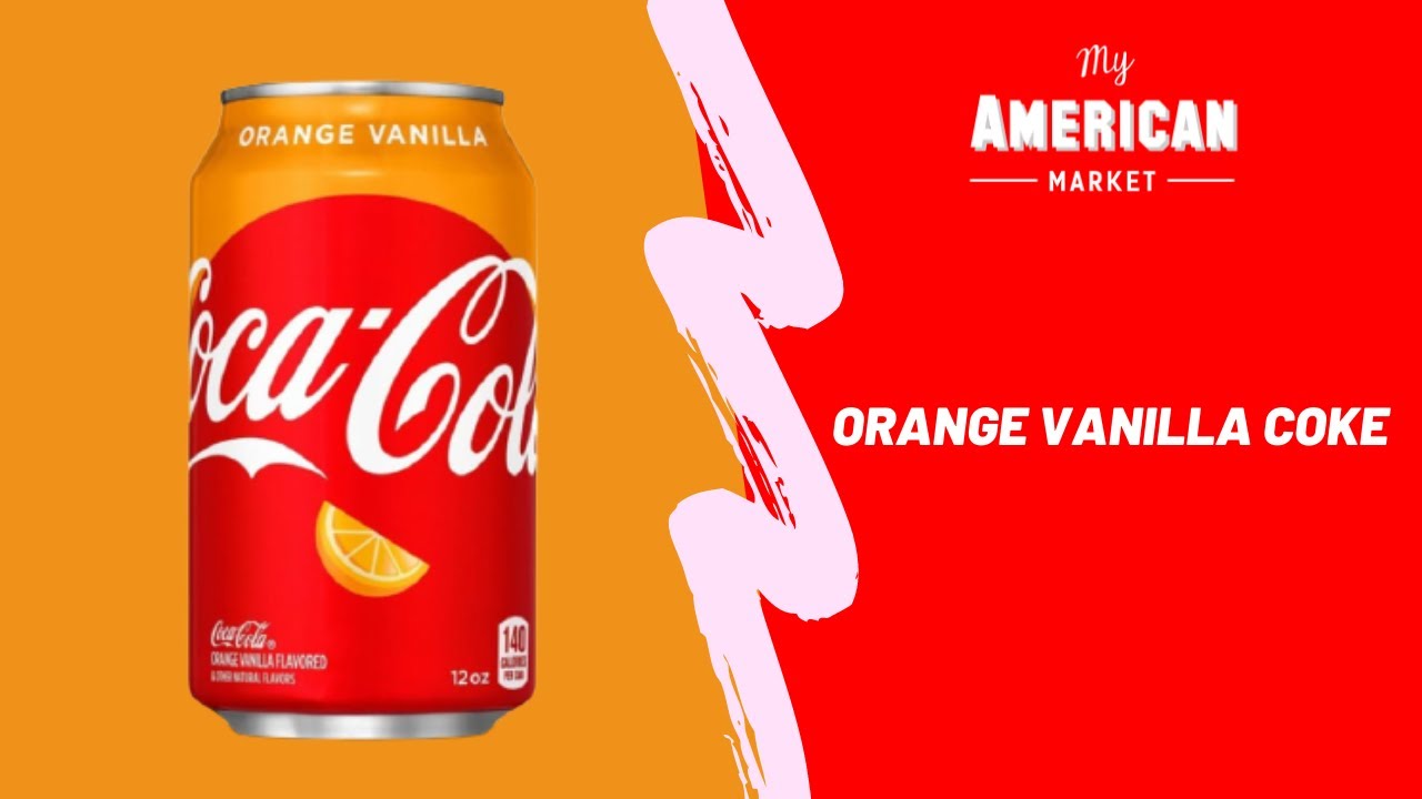 Orange Vanilla Coca-Cola - My American Market