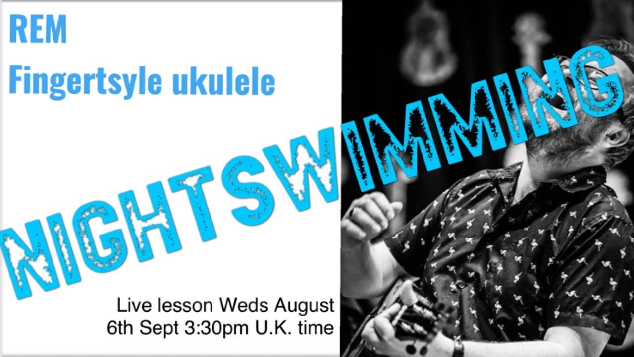 REM Nightswimming Live Ukulele lesson with Matt Stead YouTube
