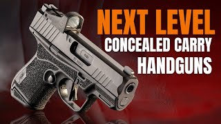 TOP 5 NEXT LEVEL CONCEALED CARRY HANDGUNS 2023