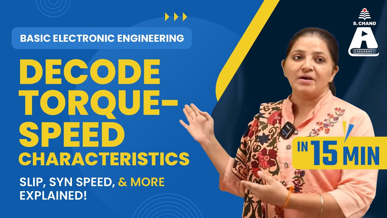 Torque Speed Characteristics in Electrical Engineering(Part I) | S Chand Academy Tutorial
