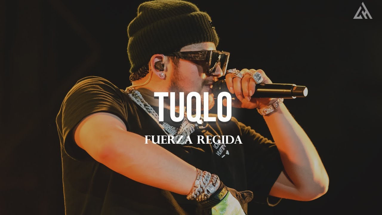 Fuerza Regida - TUQLO (Letra)