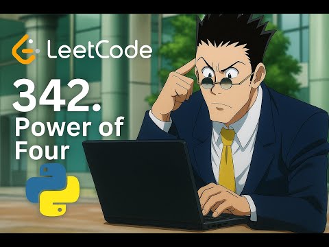 LeetCode 342: Power of Four | Python Solution Explained Step-by-Step 🚀