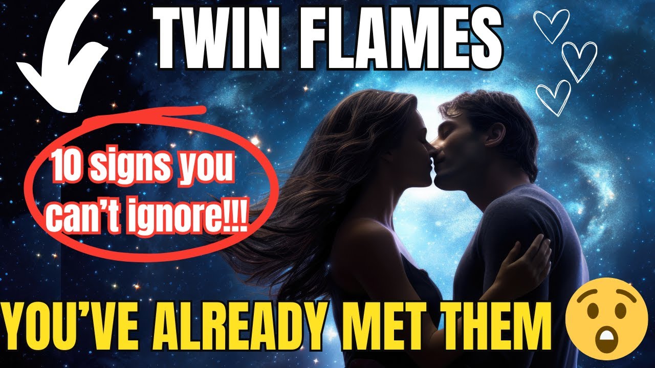 10 Signs You've Already Met Your Twin Flame (But Didn't Realize It ...