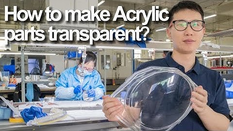 Get acrylic looks transparent: Sanding and Polishing Process｜WayKen Rapid Manufacturing