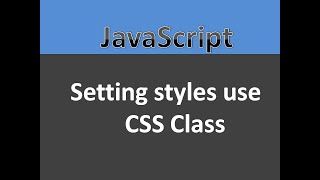 Core JavaScript Tutorial-35 || Setting styles  use CSS Class In JavaScript(Hindi) || for Beginner