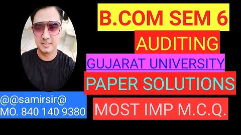 B.COM SEM 6 AUDITING SUM AND M.C.Q. SOLUTIONS FOR SEPTEMBER 2020 EXAM GUJARATI MEDIUM