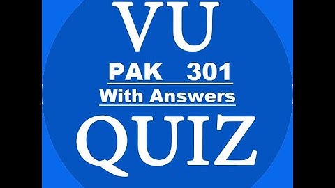 PAK 301 _ QUIZ 01_ VIRTUAL UNIVERSITY   # With Complete Answers  _Spring 2020